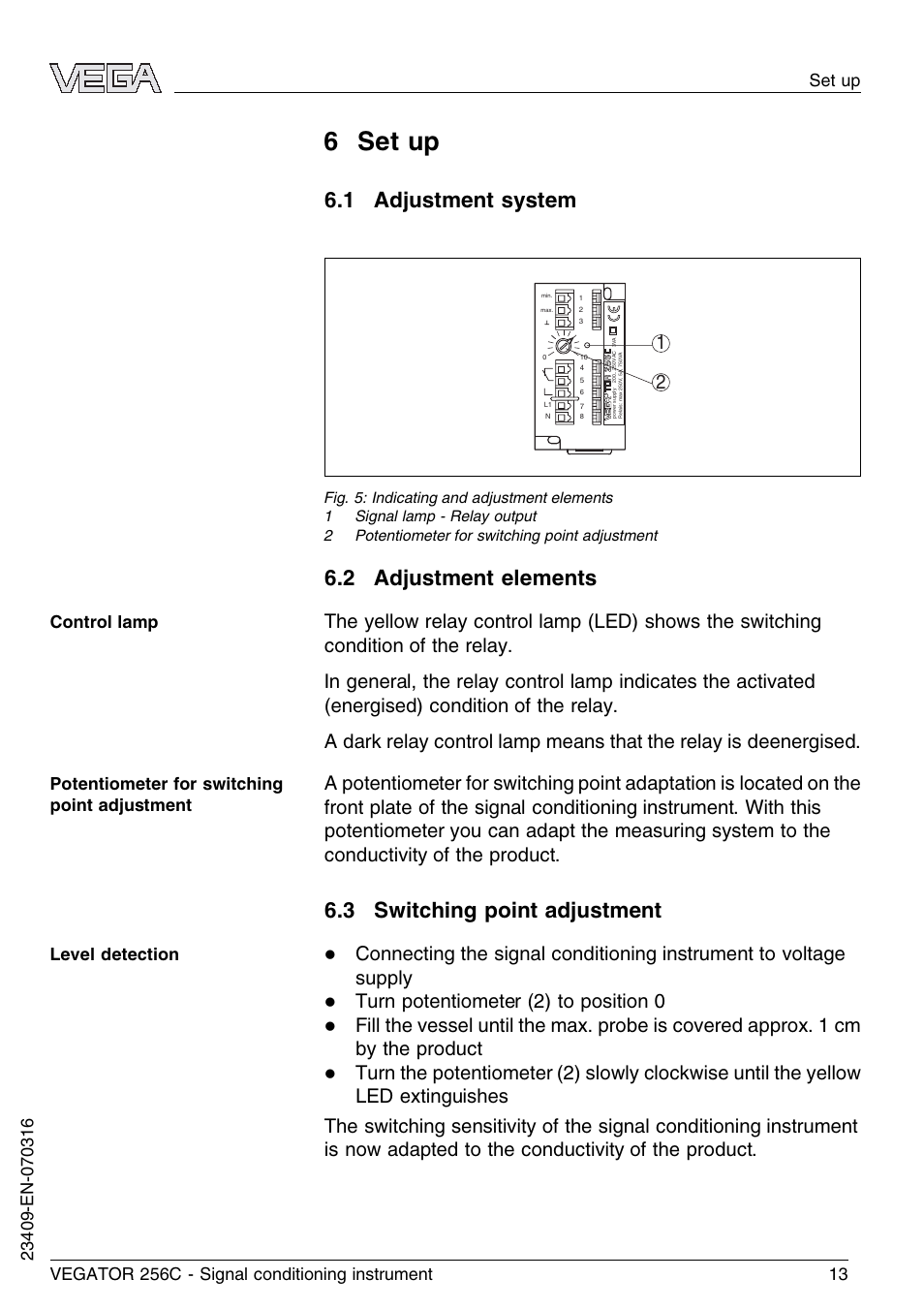 6 set up, 1 adjustment system, 2 adjustment elements | 3 switching point adjustment, Turn potentiometer (2) to position 0 | VEGA VEGATOR 256C User Manual | Page 13 / 24