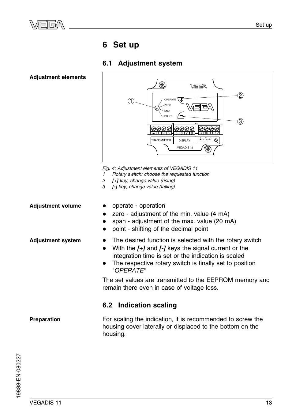 6 set up, 1 adjustment system, 2 indication scaling | 6 s et up, Operate - operation, Zero - adjustment of the min. value (4 ma), Span - adjustment of the max. value (20 ma), Point - shifting of the decimal point | VEGA VEGADIS 11 User Manual | Page 13 / 24