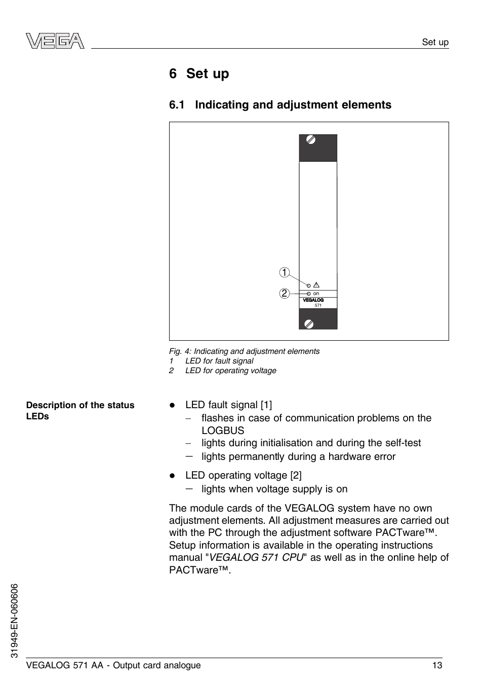 6 set up, 1 indicating and adjustment elements | VEGA VEGALOG 571 AA User Manual | Page 13 / 20