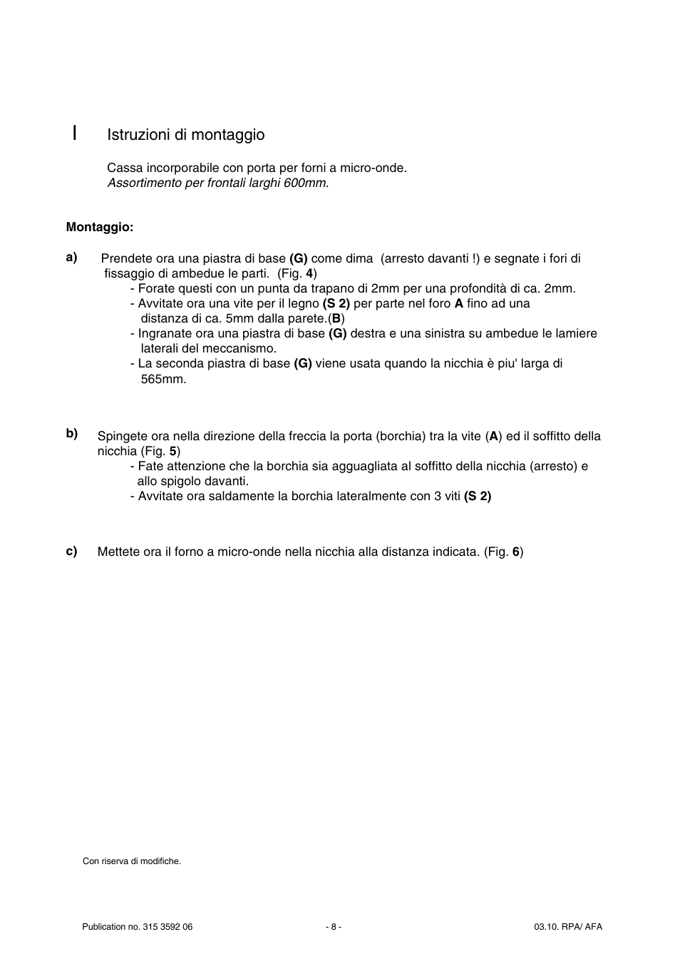 Istruzioni di montaggio | ELECTROLUX ARTHUR MARTIN LDMPM 45 MR User Manual | Page 8 / 11