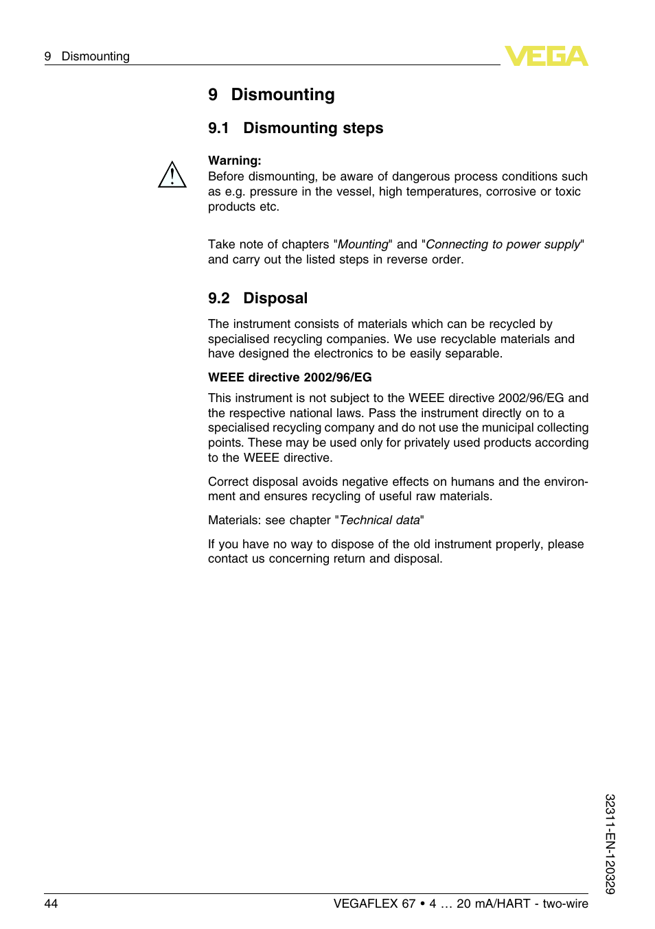 9 dismounting, 1 dismounting steps, 2 disposal | 9dismounting | VEGA VEGAFLEX 67 (-200…+400°C) 4 … 20 mA_HART two-wire User Manual | Page 44 / 64