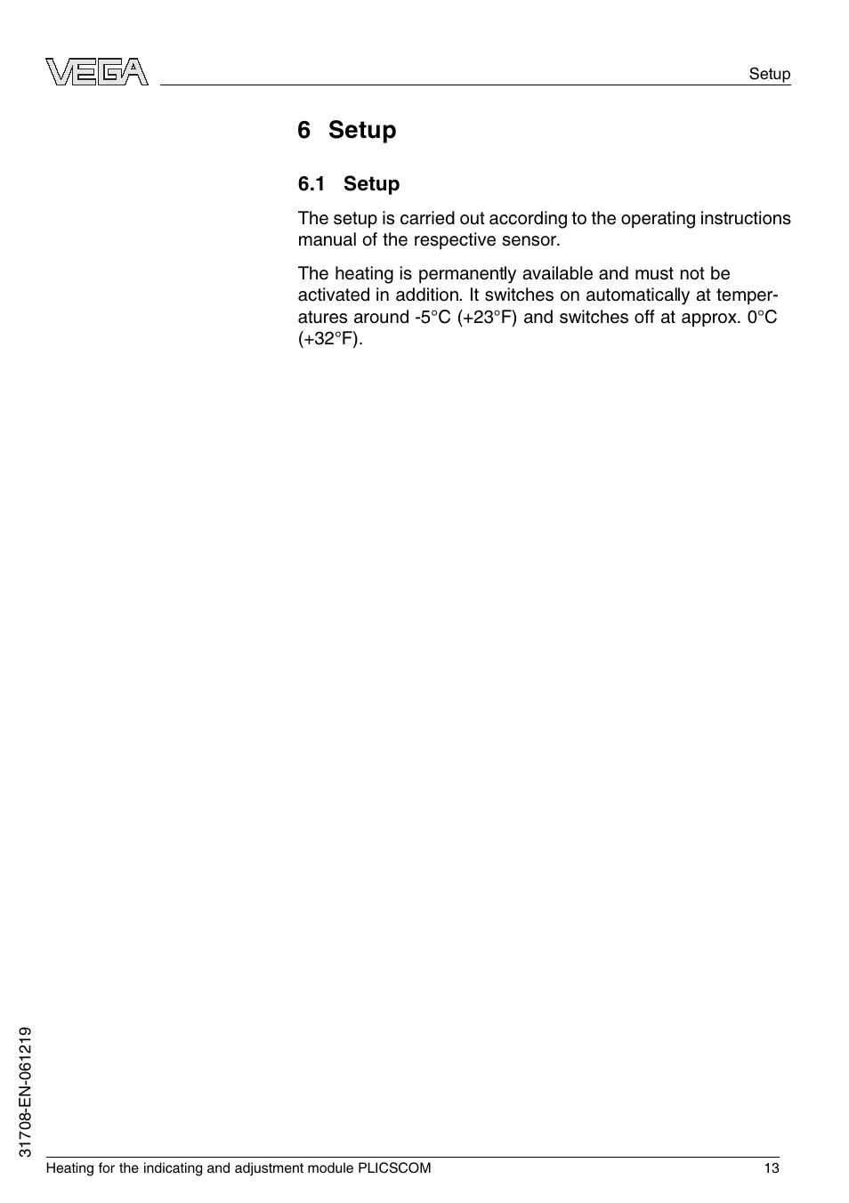 6 setup, 1 setup | VEGA PLICSCOM Heating for the indicating and adjustment module User Manual | Page 13 / 20