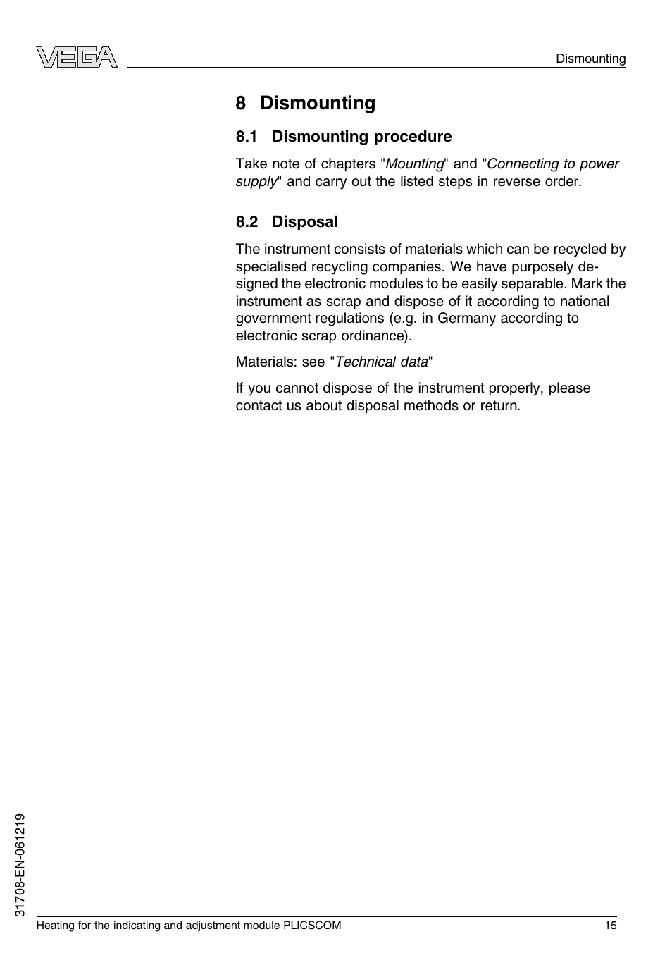 8 dismounting, 1 dismounting procedure, 2 disposal | VEGA PLICSCOM Heating for the indicating and adjustment module User Manual | Page 15 / 20