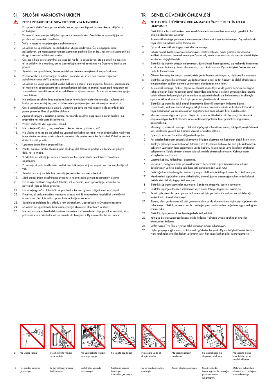 Si splošni varnostni ukrepi, Tr genel güvenlik önlemleri | DYSON DC 25 User Manual | Page 11 / 32