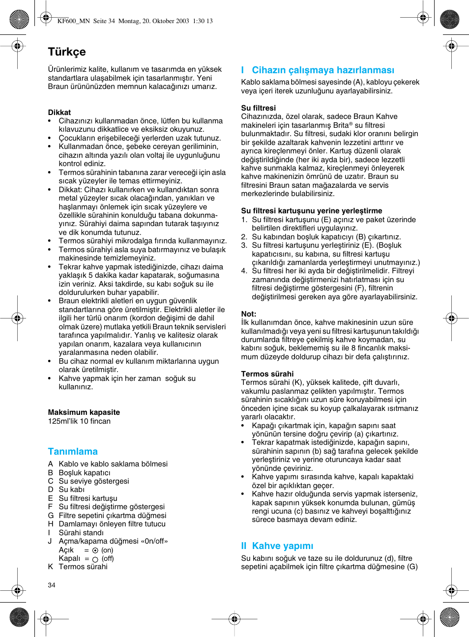 Türkçe, Tan∂mlama, I cihaz∂n çal∂µmaya haz∂rlanmas | Ii kahve yap∂m | Braun TYPE 3106 User Manual | Page 34 / 54