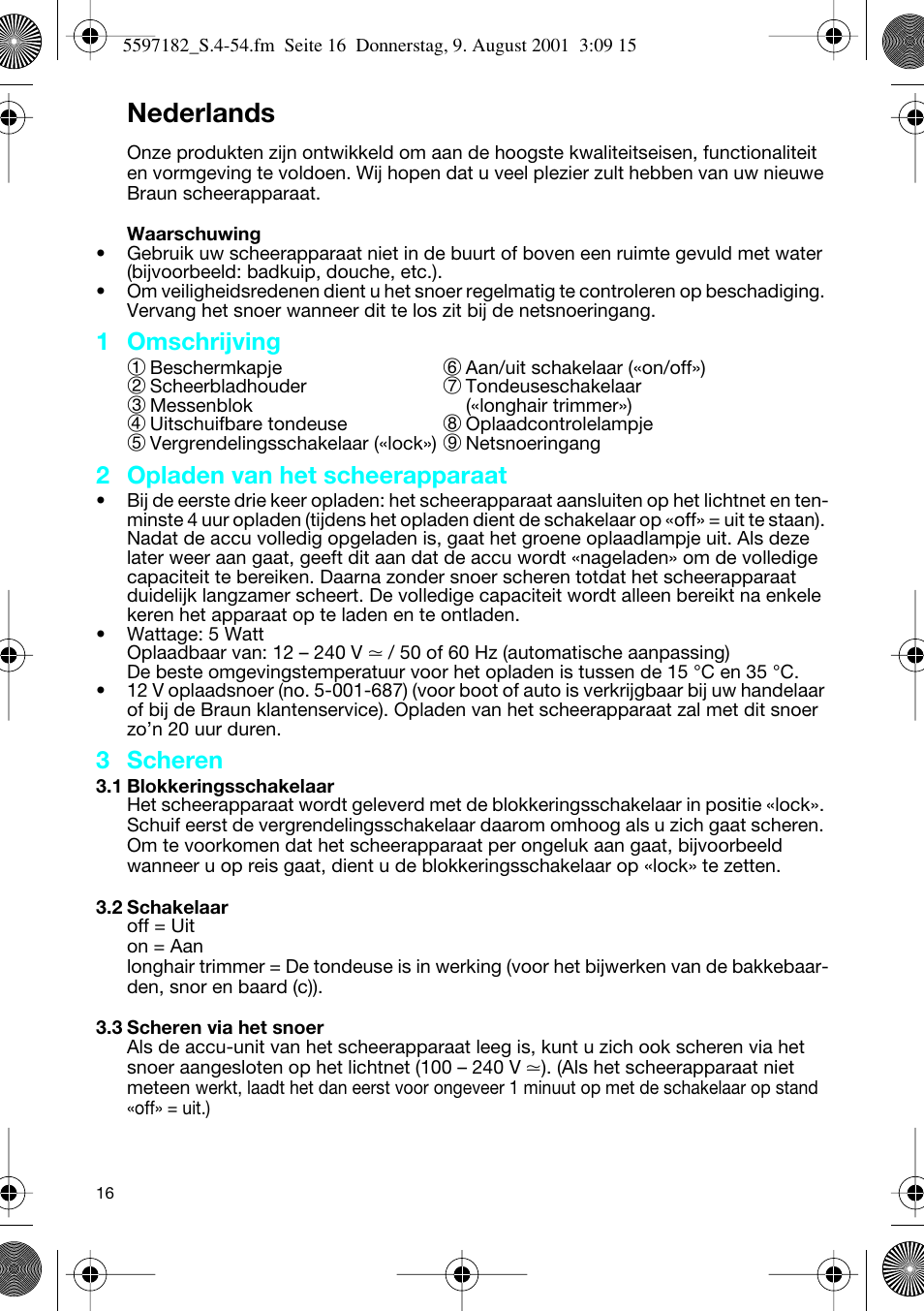 Nederlands, 1 omschrijving 1, 2 opladen van het scheerapparaat | 3 scheren | Braun 1507 User Manual | Page 16 / 52