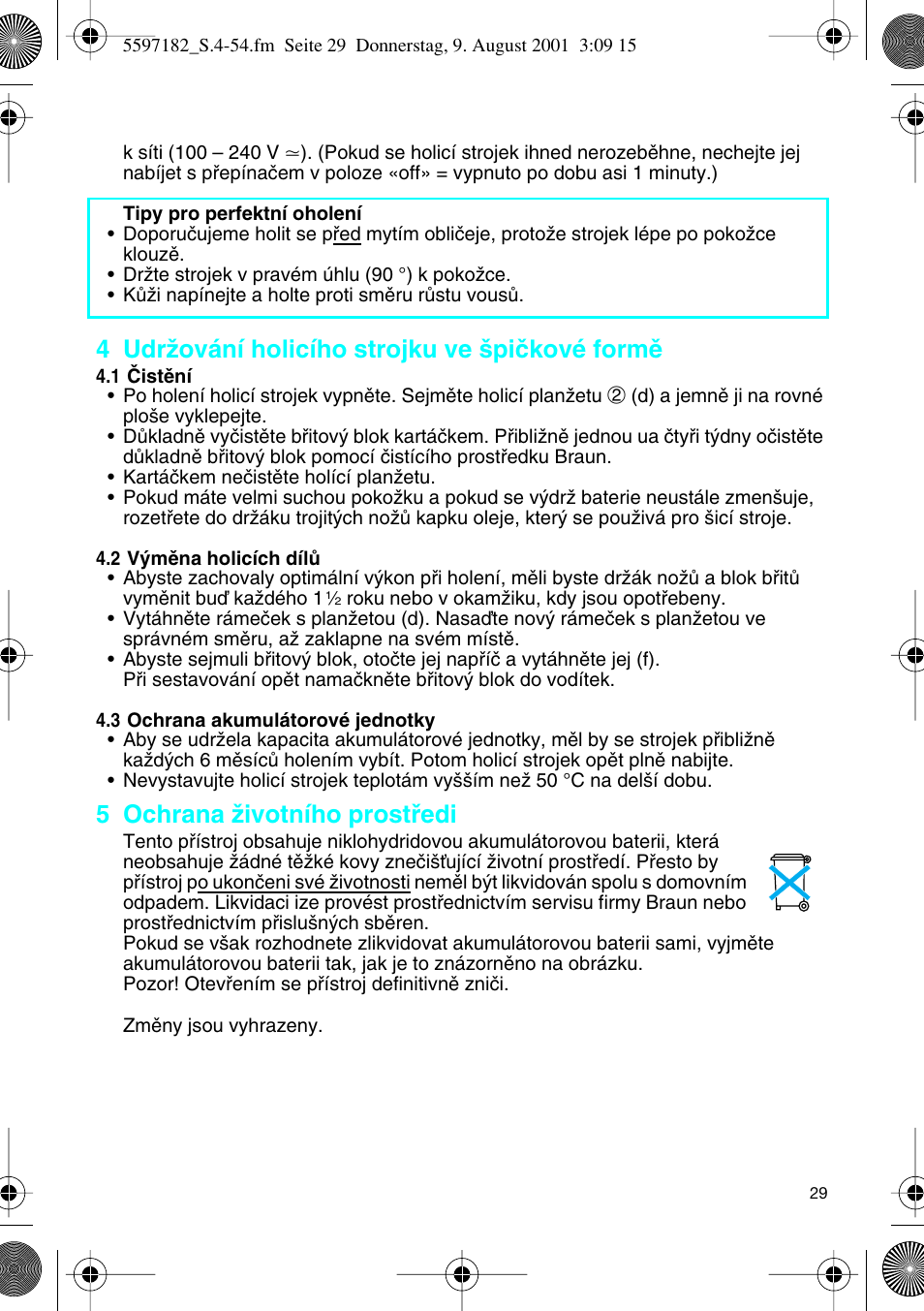 4 udrïování holicího strojku ve ‰piãkové formû, 5 ochrana ïivotního prostﬁedi | Braun 1507 User Manual | Page 29 / 52