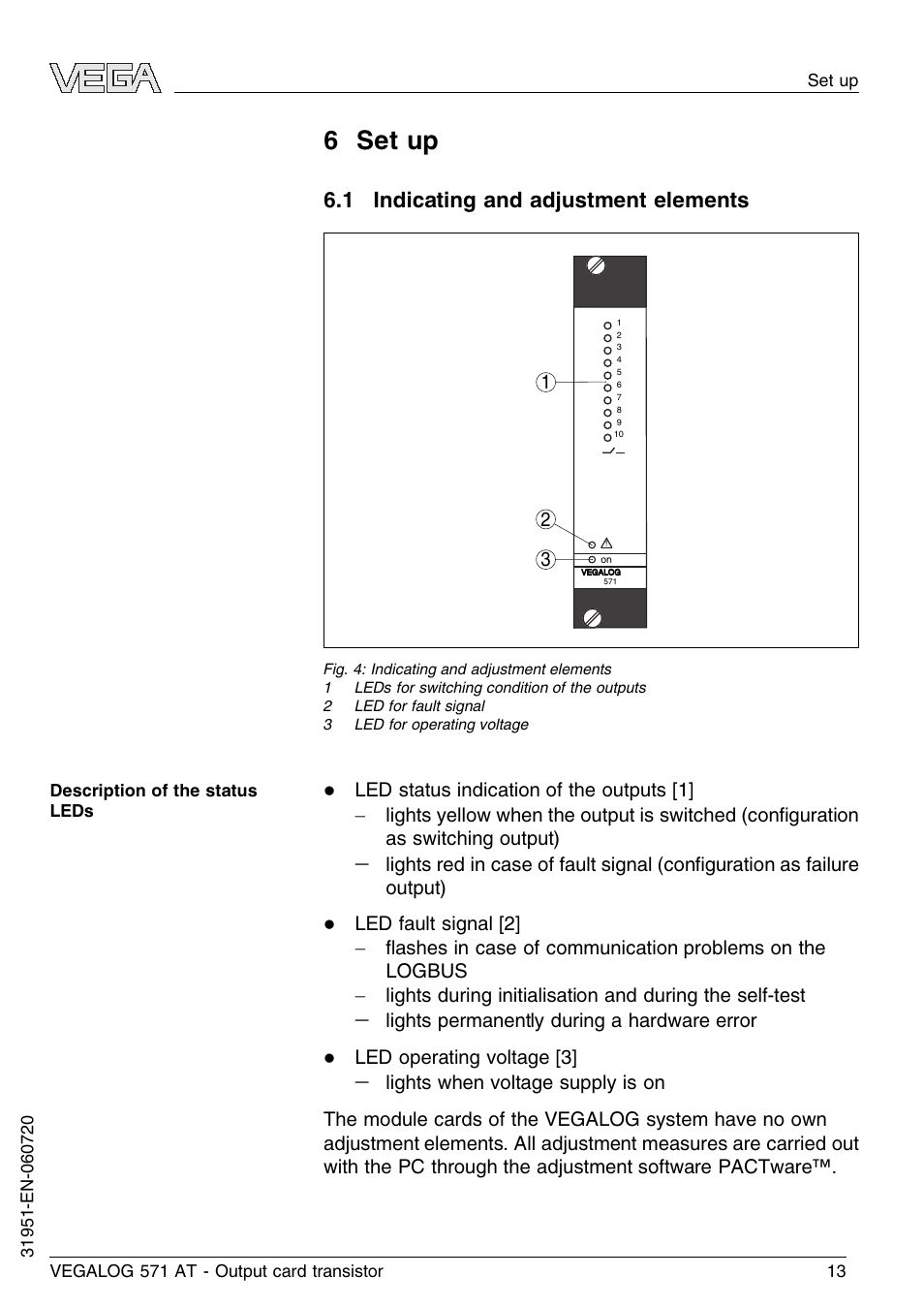 6 set up, 1 indicating and adjustment elements, Lights permanently during a hardware error | Led operating voltage [3 | VEGA VEGALOG 571 AT User Manual | Page 13 / 24