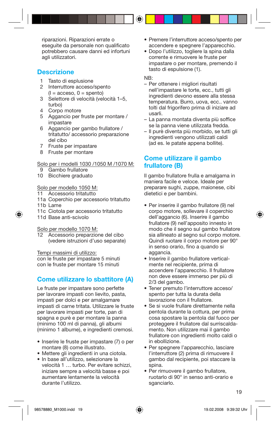 Descrizione, Come utilizzare lo sbattitore (a), Come utilizzare il gambo frullatore (b) | Braun M 1050 M User Manual | Page 19 / 71