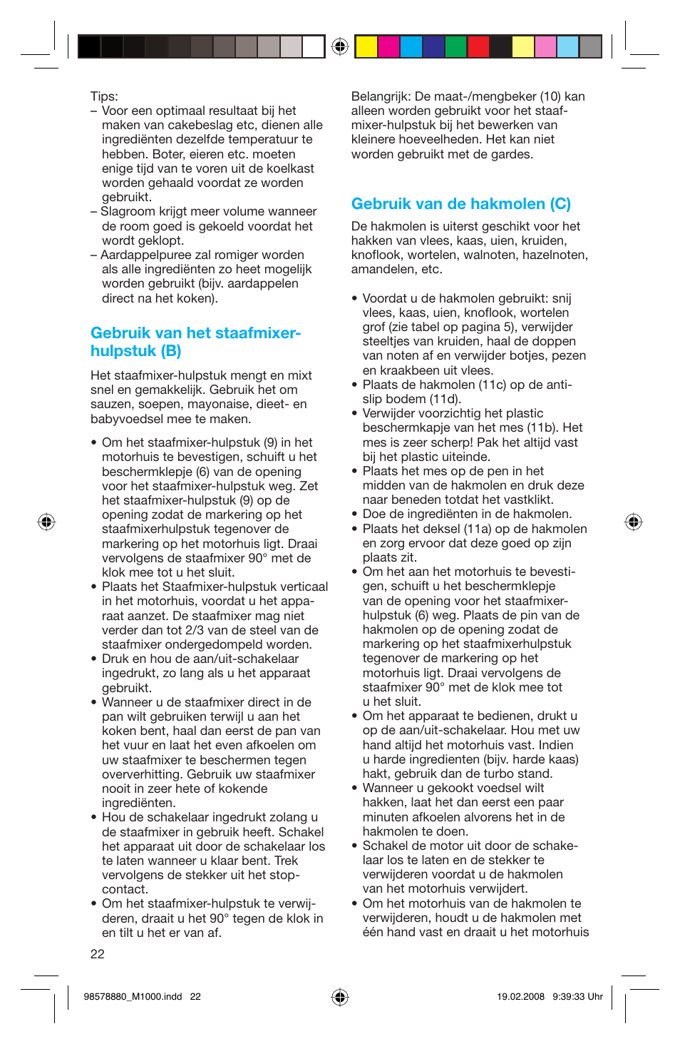 Gebruik van het staafmixer- hulpstuk (b), Gebruik van de hakmolen (c) | Braun M 1050 M User Manual | Page 22 / 71