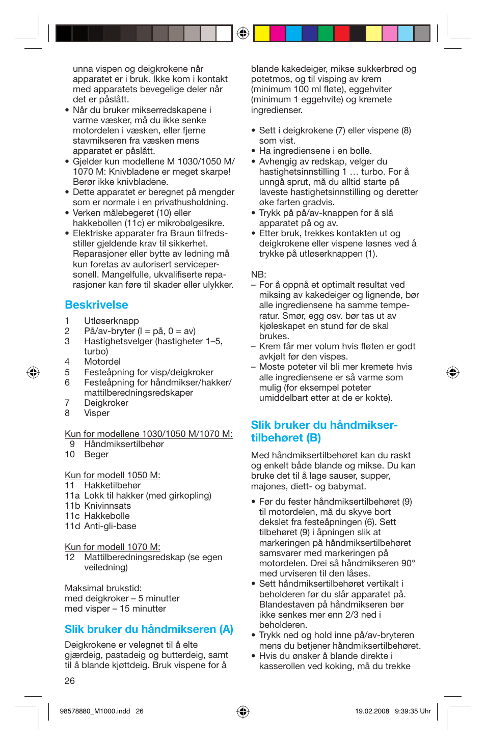 Beskrivelse, Slik bruker du håndmikseren (a), Slik bruker du håndmikser- tilbehøret (b) | Braun M 1050 M User Manual | Page 26 / 71