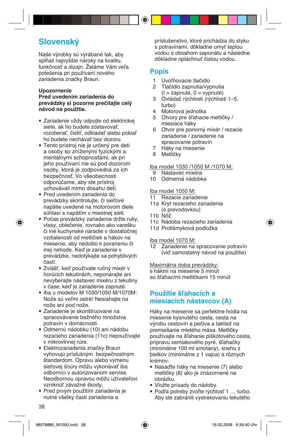 Slovenský, Popis, Použitie šľahacích a miesiacich nástavcov (a) | Braun M 1050 M User Manual | Page 38 / 71