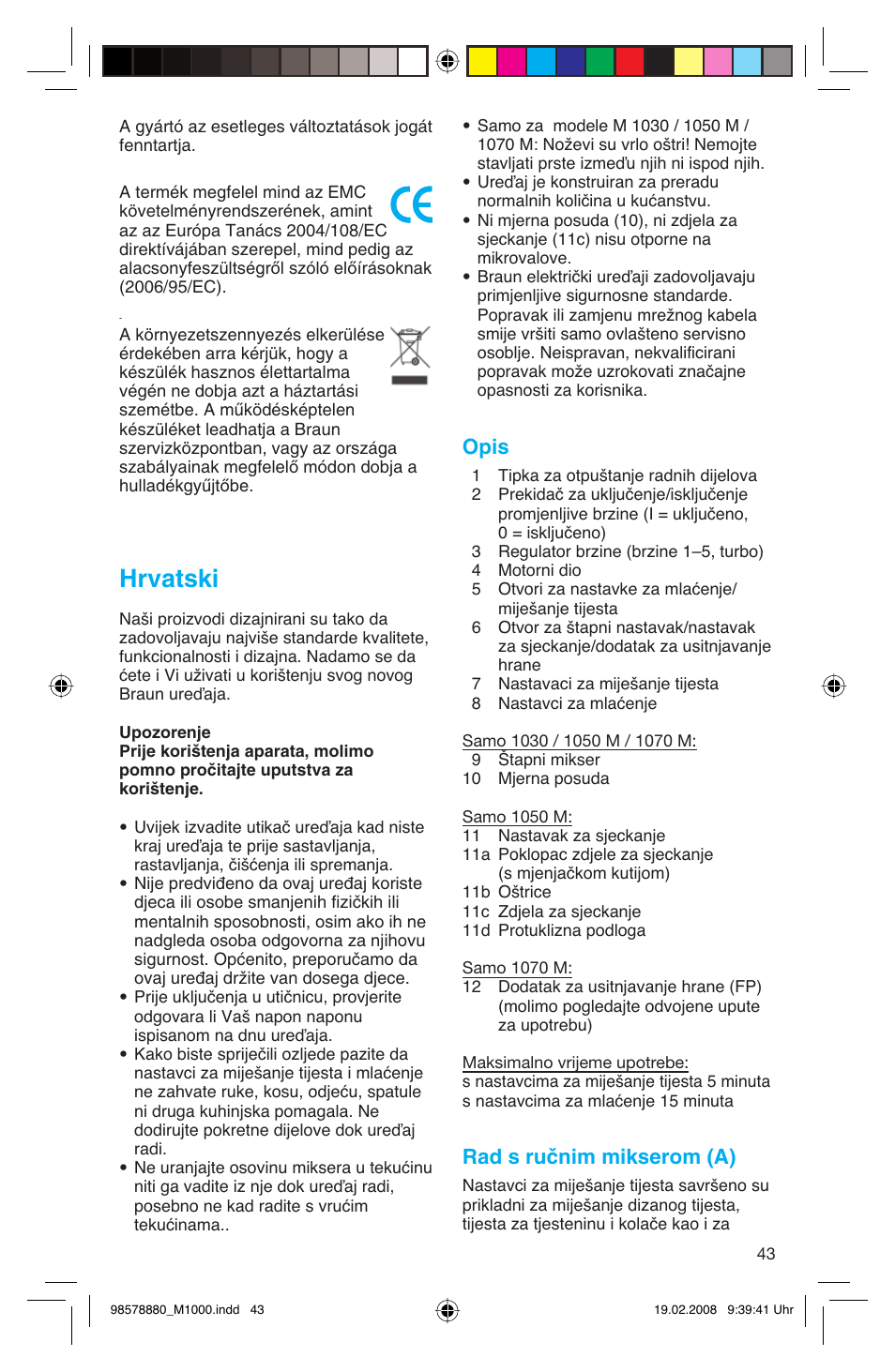 Hrvatski, Opis, Rad s ručnim mikserom (a) | Braun M 1050 M User Manual | Page 43 / 71