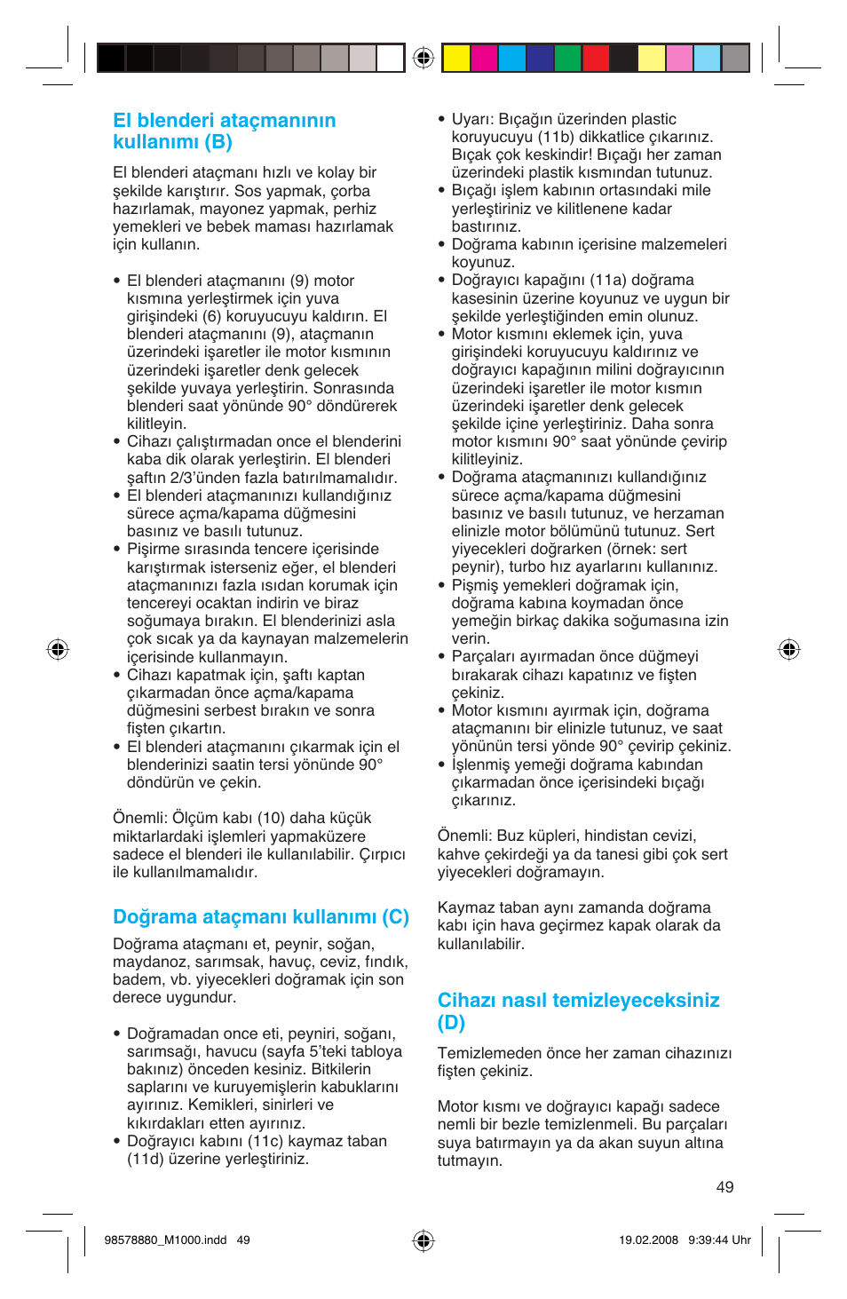 El blenderi ataçmanının kullanımı (b), Doğrama ataçmanı kullanımı (c), Cihazı nasıl temizleyeceksiniz (d) | Braun M 1050 M User Manual | Page 49 / 71