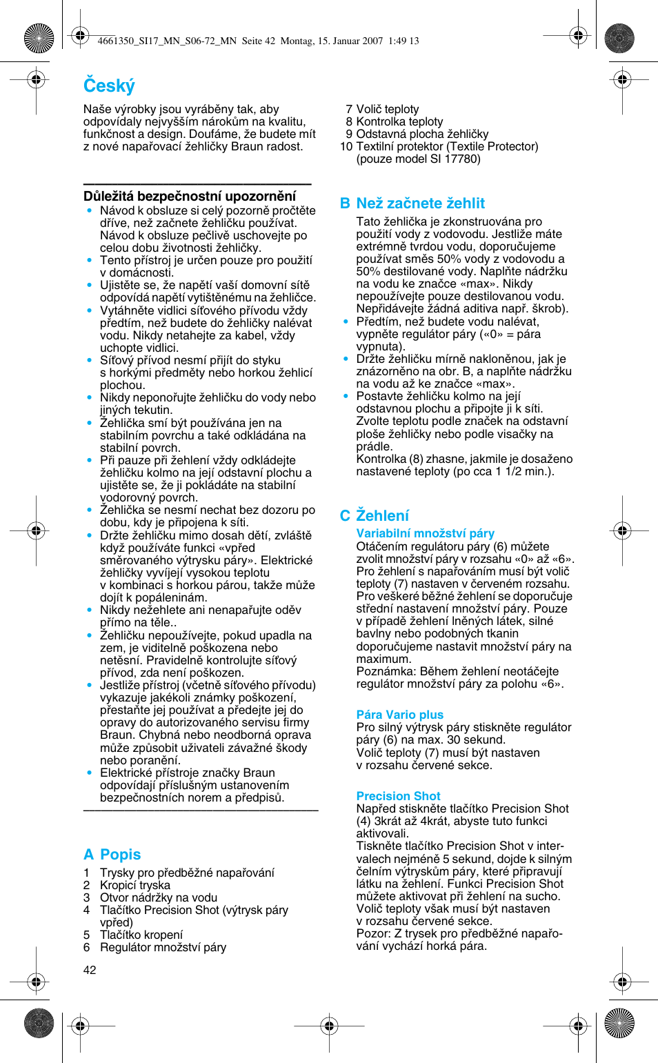 Âesk, A popis, B neï zaãnete ïehlit | C îehlení | Braun SI 710 17610 PROSTYLE CONTROL User Manual | Page 42 / 70