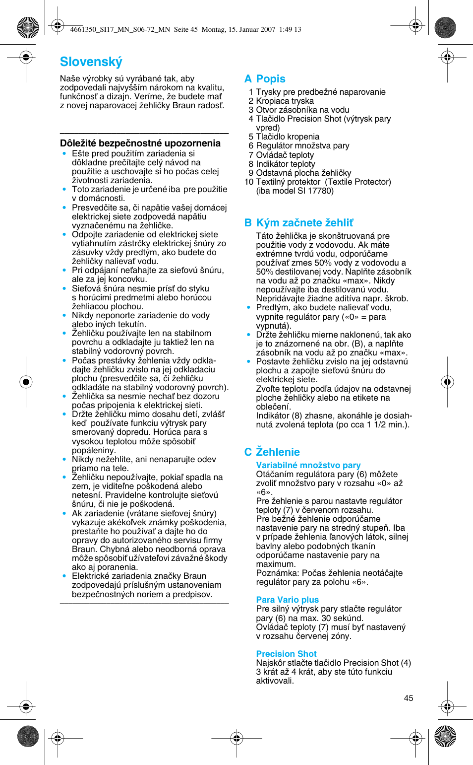 Slovensk, A popis, B k˘m zaãnete ïehliè | C îehlenie | Braun SI 710 17610 PROSTYLE CONTROL User Manual | Page 45 / 70