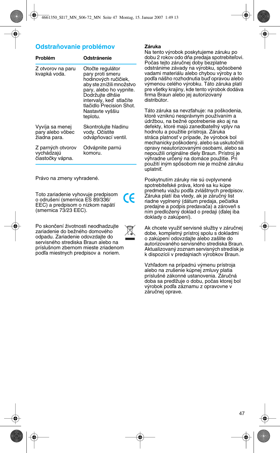 Odstraàovanie problémov | Braun SI 710 17610 PROSTYLE CONTROL User Manual | Page 47 / 70