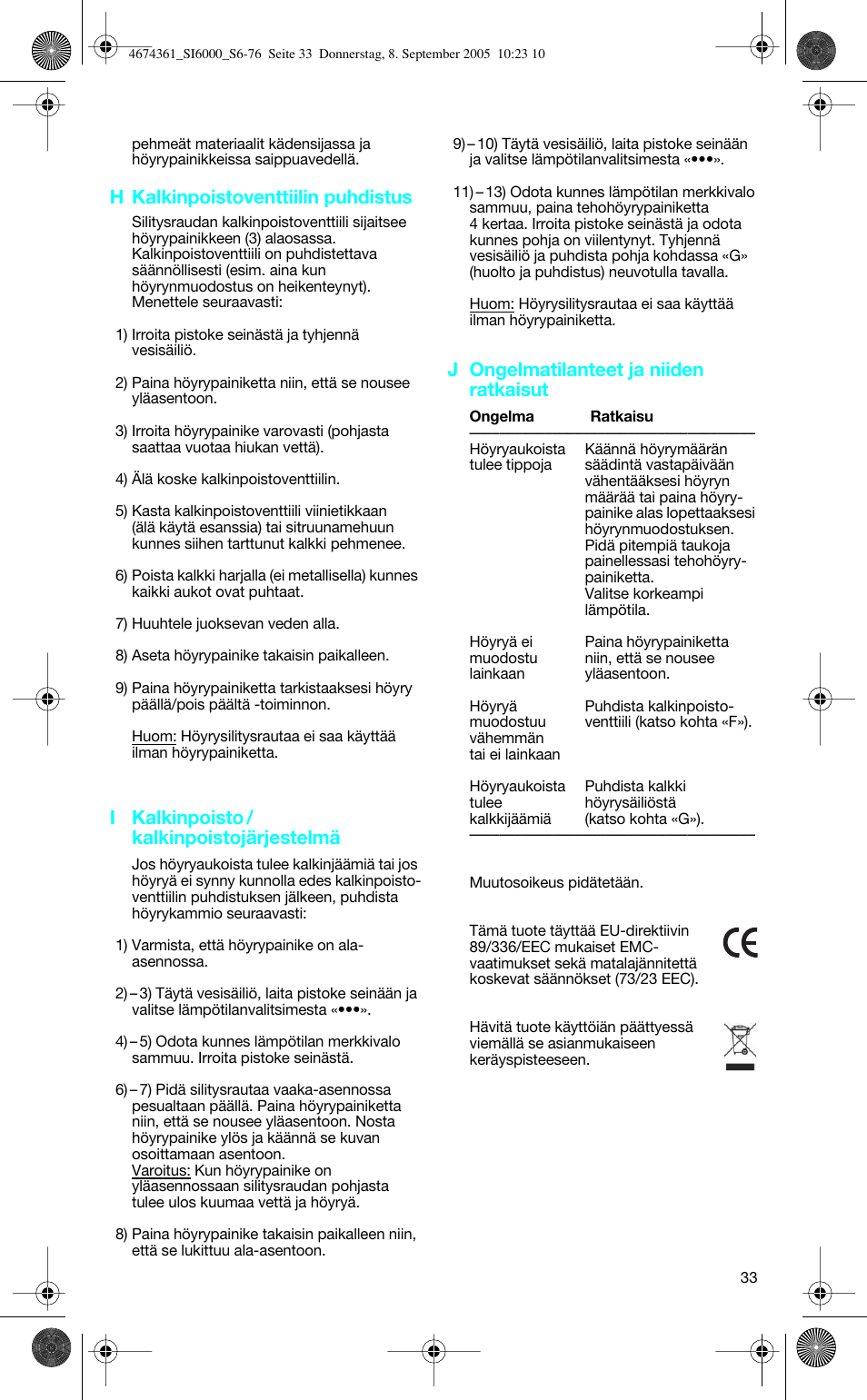 H kalkinpoistoventtiilin puhdistus, I kalkinpoisto / kalkinpoistojärjestelmä, J ongelmatilanteet ja niiden ratkaisut | Braun SI 6265 FREESTYLE User Manual | Page 33 / 73