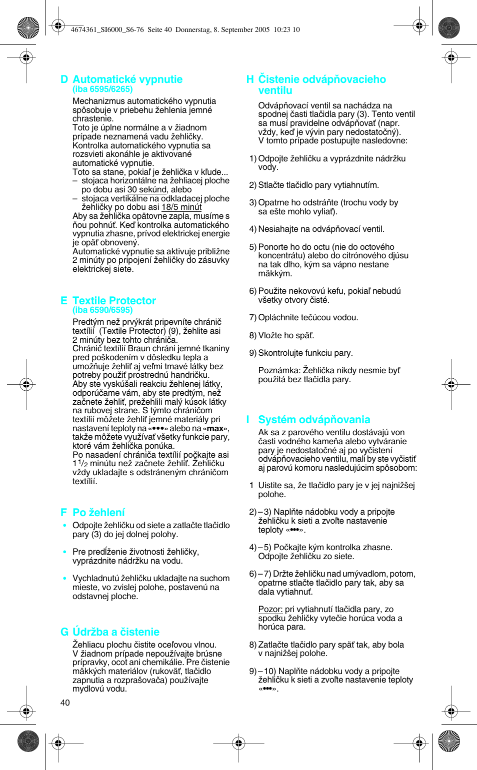 D automatické vypnutie, E textile protector, F po ïehlení | G údrïba a ãistenie, H âistenie odvápàovacieho ventilu, I systém odvápàovania | Braun SI 6265 FREESTYLE User Manual | Page 40 / 73