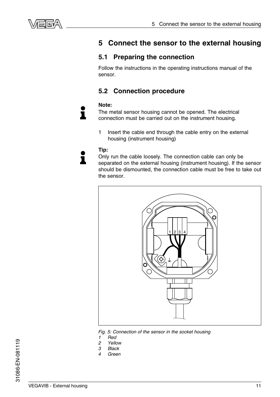 5 connect the sensor to the external housing, 1 preparing the connection, 2 connection procedure | 5connect the sensor to the external housing | VEGA VEGAVIB - External housing User Manual | Page 11 / 20