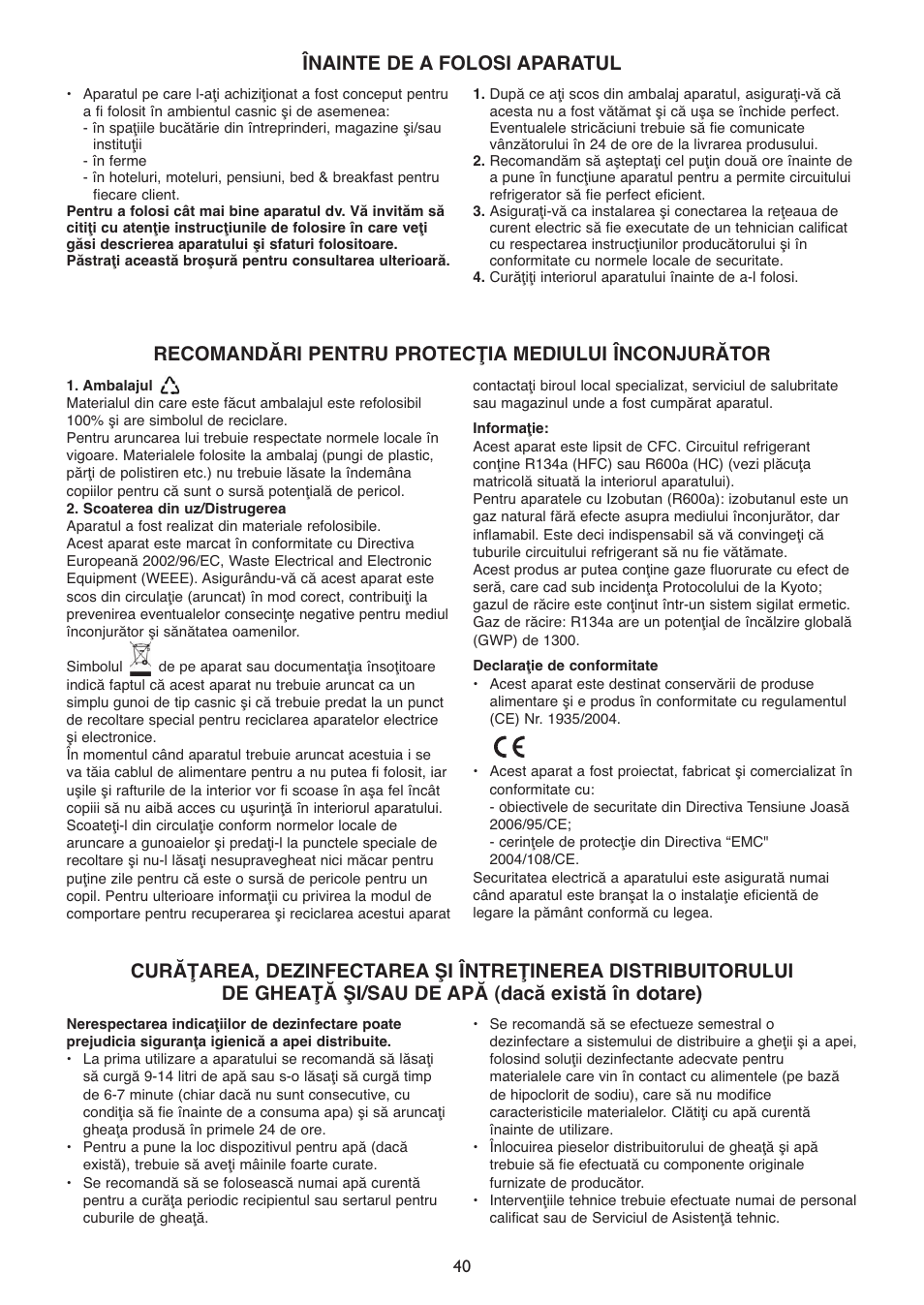 Înainte de a folosi aparatul, Recomandări pentru protecţia mediului înconjurător | Whirlpool WSN 5554 A+X User Manual | Page 40 / 56