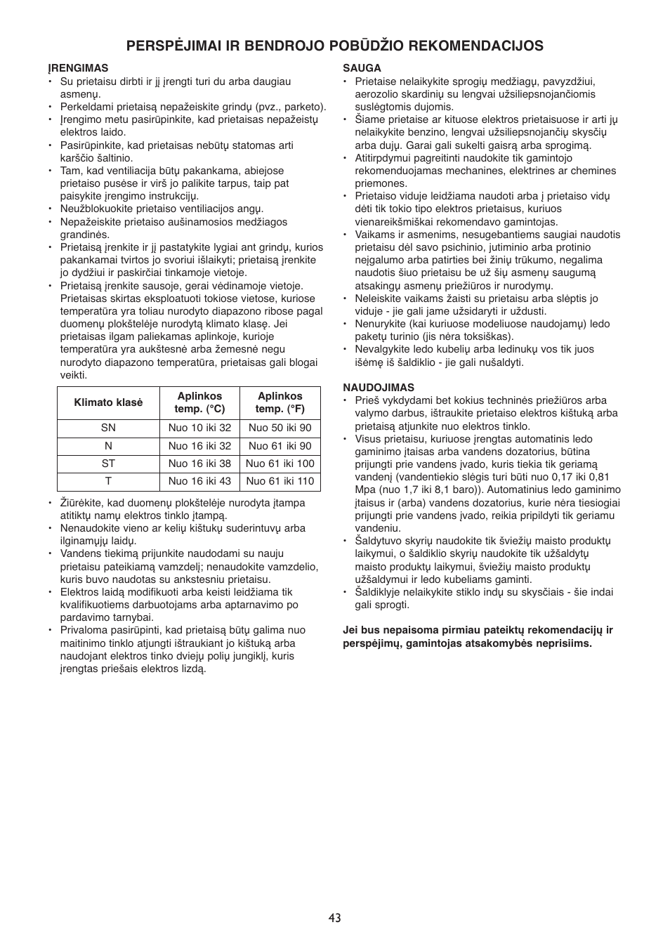 Perspėjimai ir bendrojo pobūdžio rekomendacijos | Whirlpool WSN 5554 A+X User Manual | Page 43 / 56