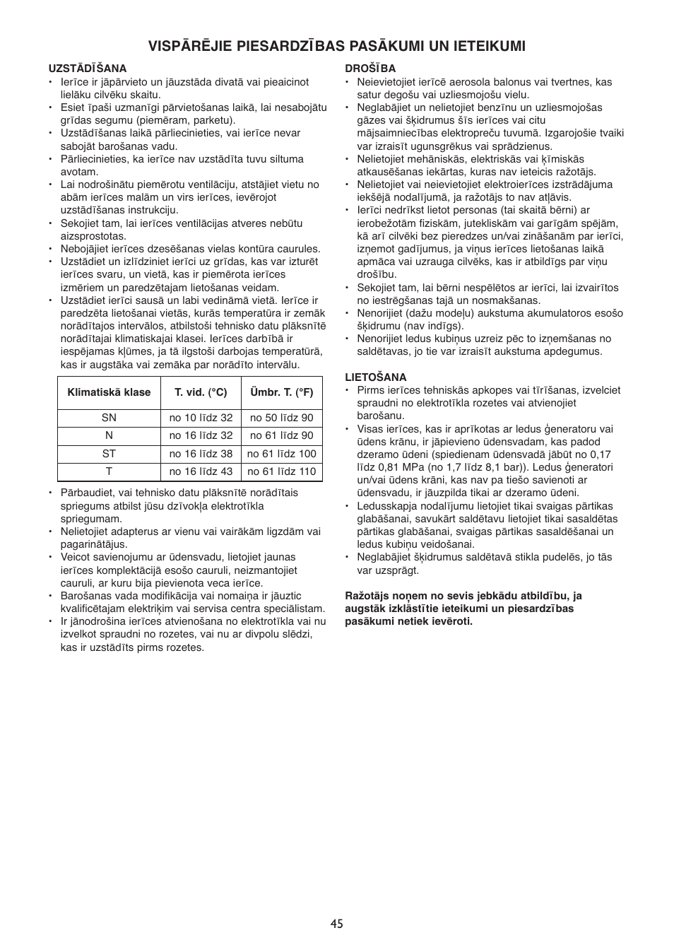 Vispārējie piesardzības pasākumi un ieteikumi | Whirlpool WSN 5554 A+X User Manual | Page 45 / 56