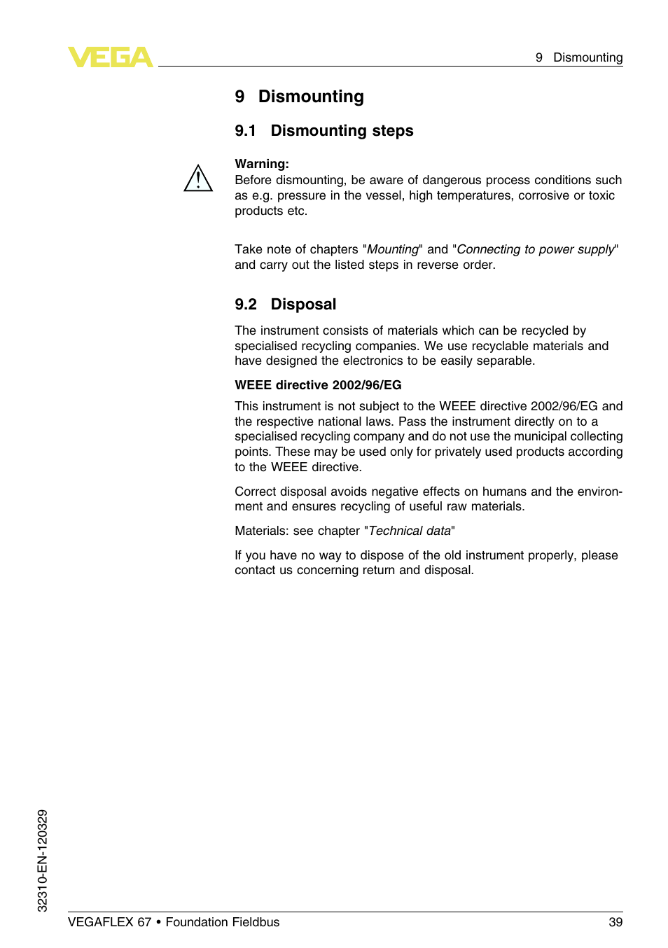 9 dismounting, 1 dismounting steps, 2 disposal | 9dismounting | VEGA VEGAFLEX 67 (-20…+250°C) Foundation Fieldbus User Manual | Page 39 / 60