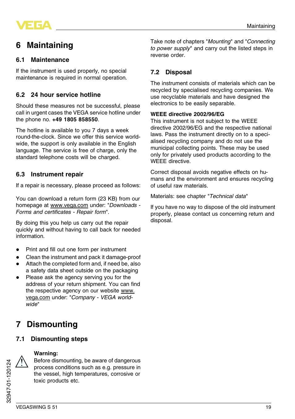 6 maintaining, 1 maintenance, 2 24 hour service hotline | 3 instrument repair, 7 dismounting, 1 dismounting steps, 2 disposal, 6 m aintaining, 7 d ismounting | VEGA VEGASWING S 51 User Manual | Page 19 / 48