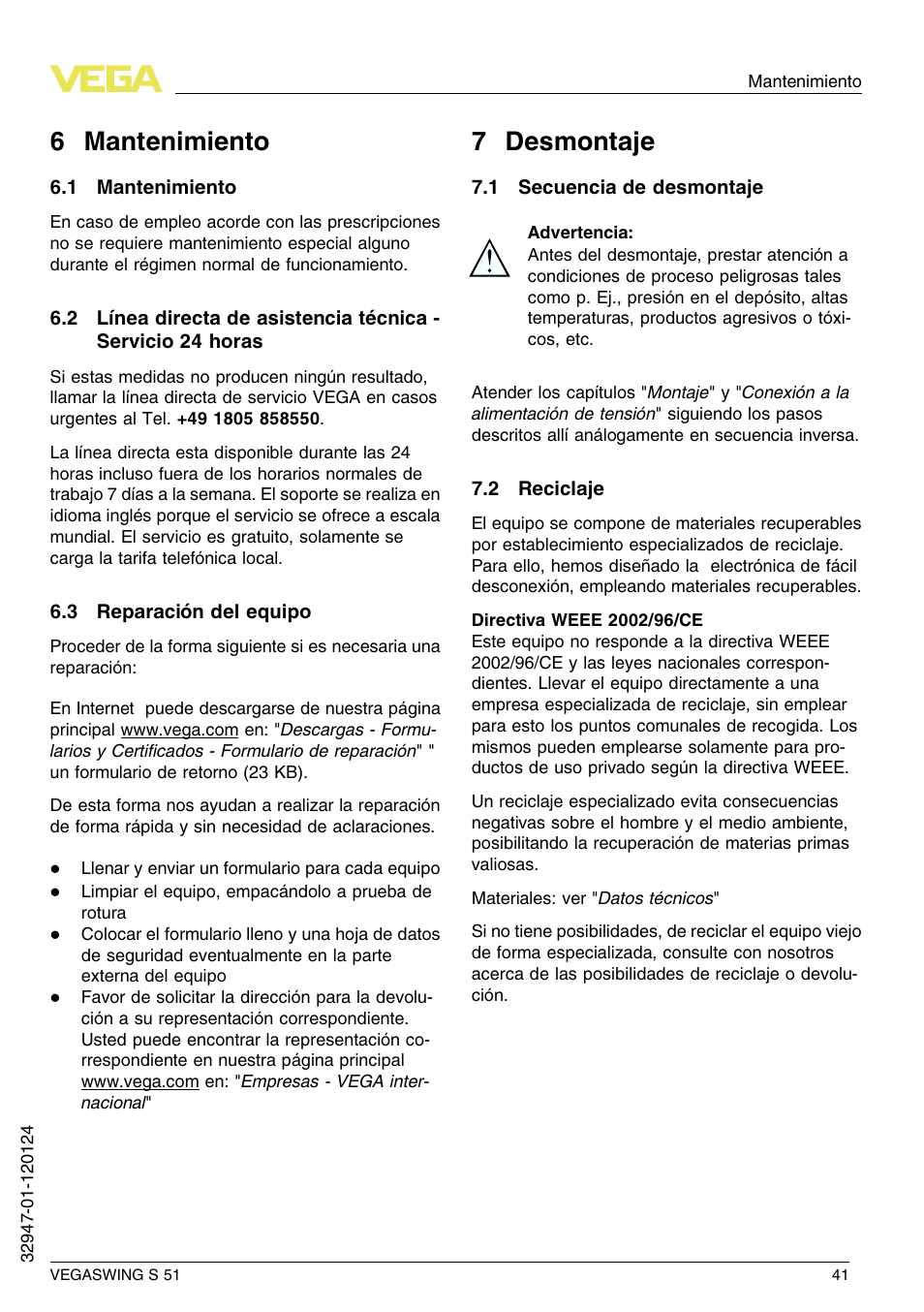6 mantenimiento, 1 mantenimiento, 3 reparación del equipo | 7 desmontaje, 1 secuencia de desmontaje, 2 reciclaje, 6 m antenimiento, 7 d esmontaje | VEGA VEGASWING S 51 User Manual | Page 41 / 48