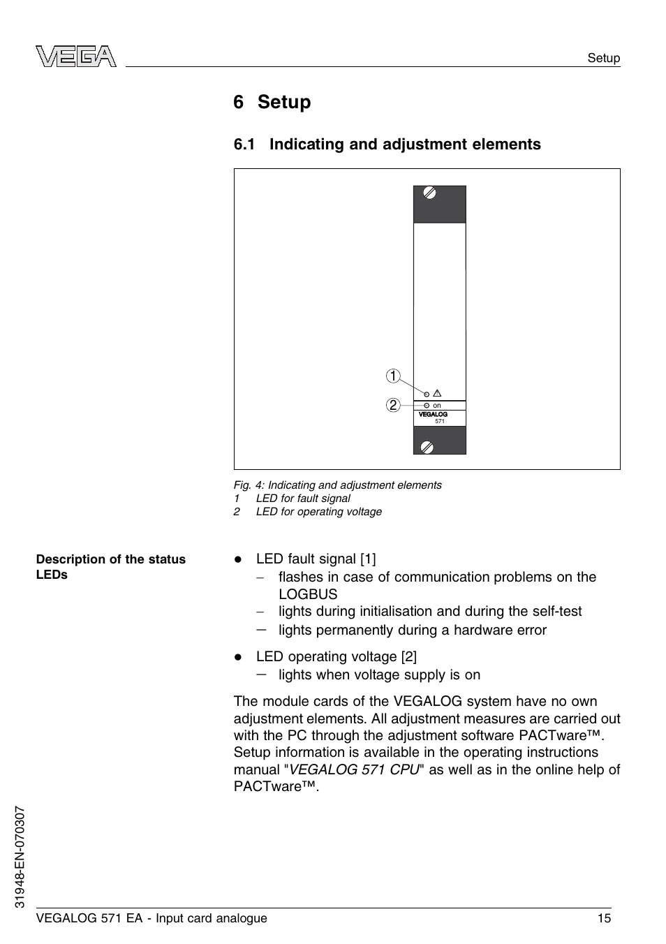 6 setup, 1 indicating and adjustment elements | VEGA VEGALOG 571 EA User Manual | Page 15 / 24