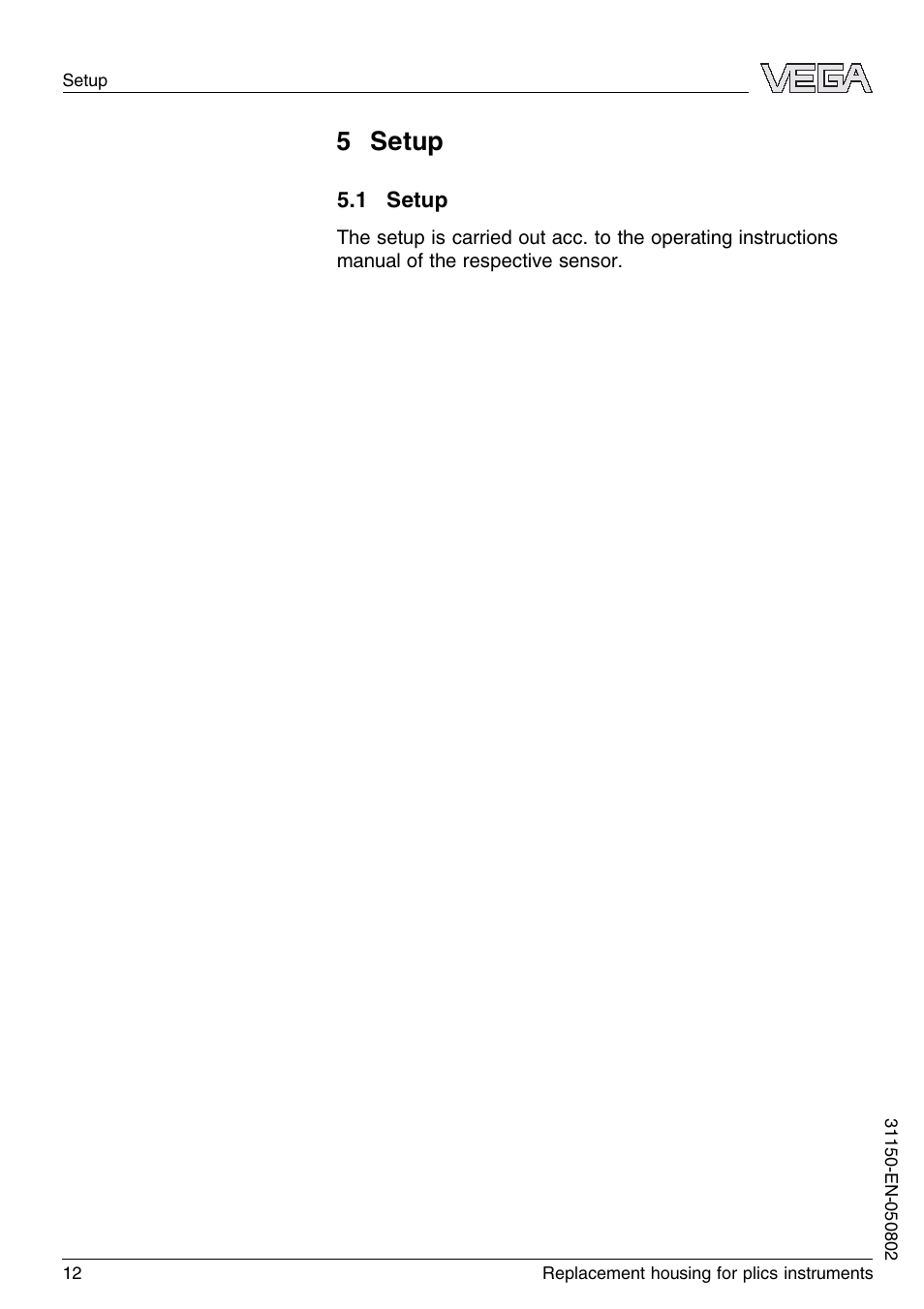 5 setup, 1 setup | VEGA Replacement housing for plics instruments User Manual | Page 12 / 16
