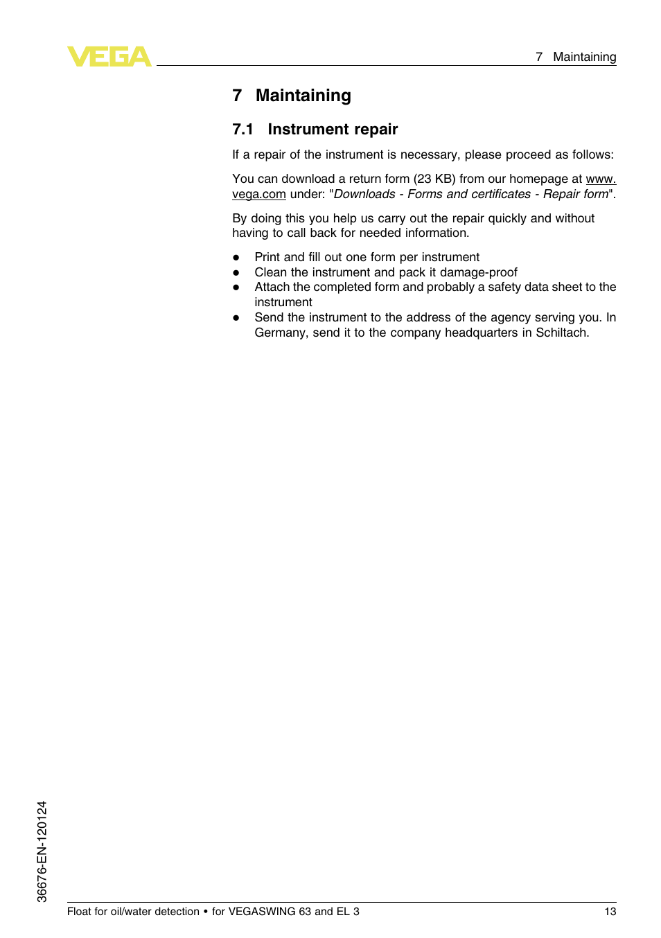 7 maintaining, 1 instrument repair, 7maintaining | VEGA Float for oil_water detection for VEGASWING 63 and EL 3 User Manual | Page 13 / 20
