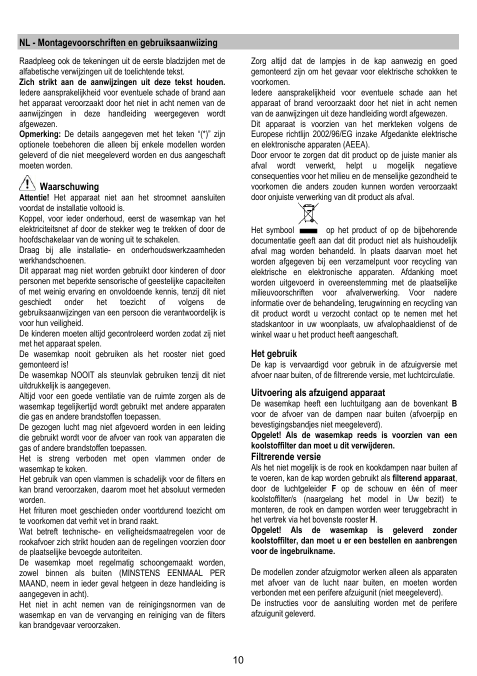 Nl - montagevoorschriften en gebruiksaanwiizing, Waarschuwing, Het gebruik | Uitvoering als afzuigend apparaat, Filtrerende versie | LADEN HCH 600 WH User Manual | Page 10 / 36
