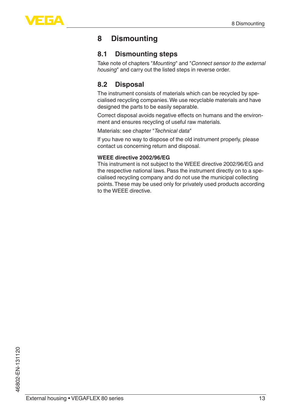 8 dismounting, 1 dismounting steps, 2 disposal | VEGA VEGAFLEX series 80 - External housing User Manual | Page 13 / 24