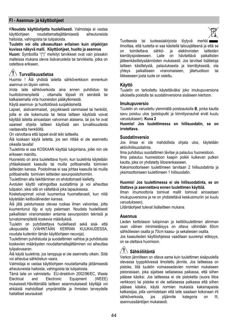 Fi - asennus- ja käyttöohjeet, Turvallisuustietoa, Käyttö | Imukupuversio, Suodatinversio, Asennus, Sähköliitäntä | Gorenje DF 6115 E User Manual | Page 44 / 96