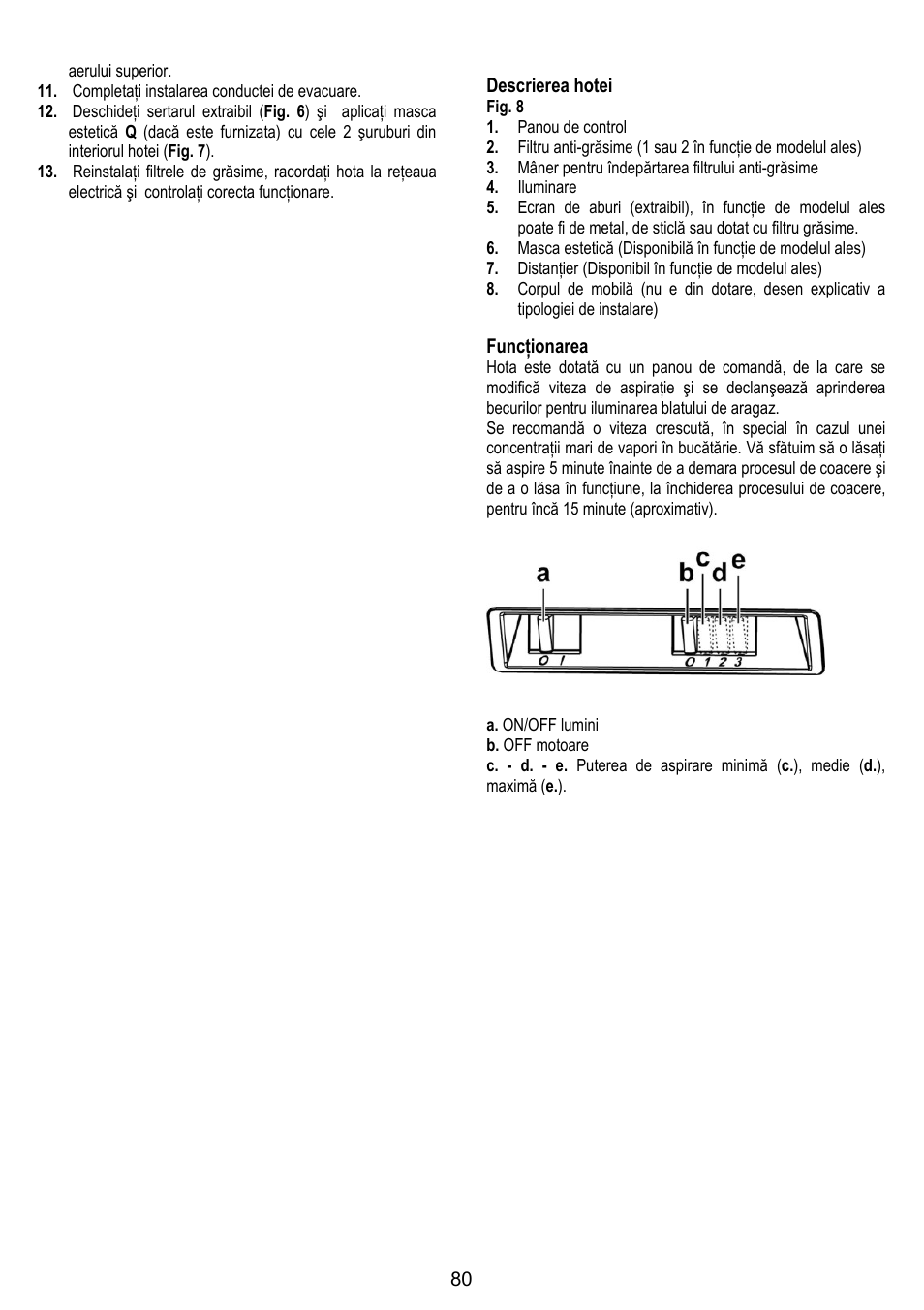 Descrierea hotei, Funcţionarea | Gorenje DF 6115 E User Manual | Page 80 / 96