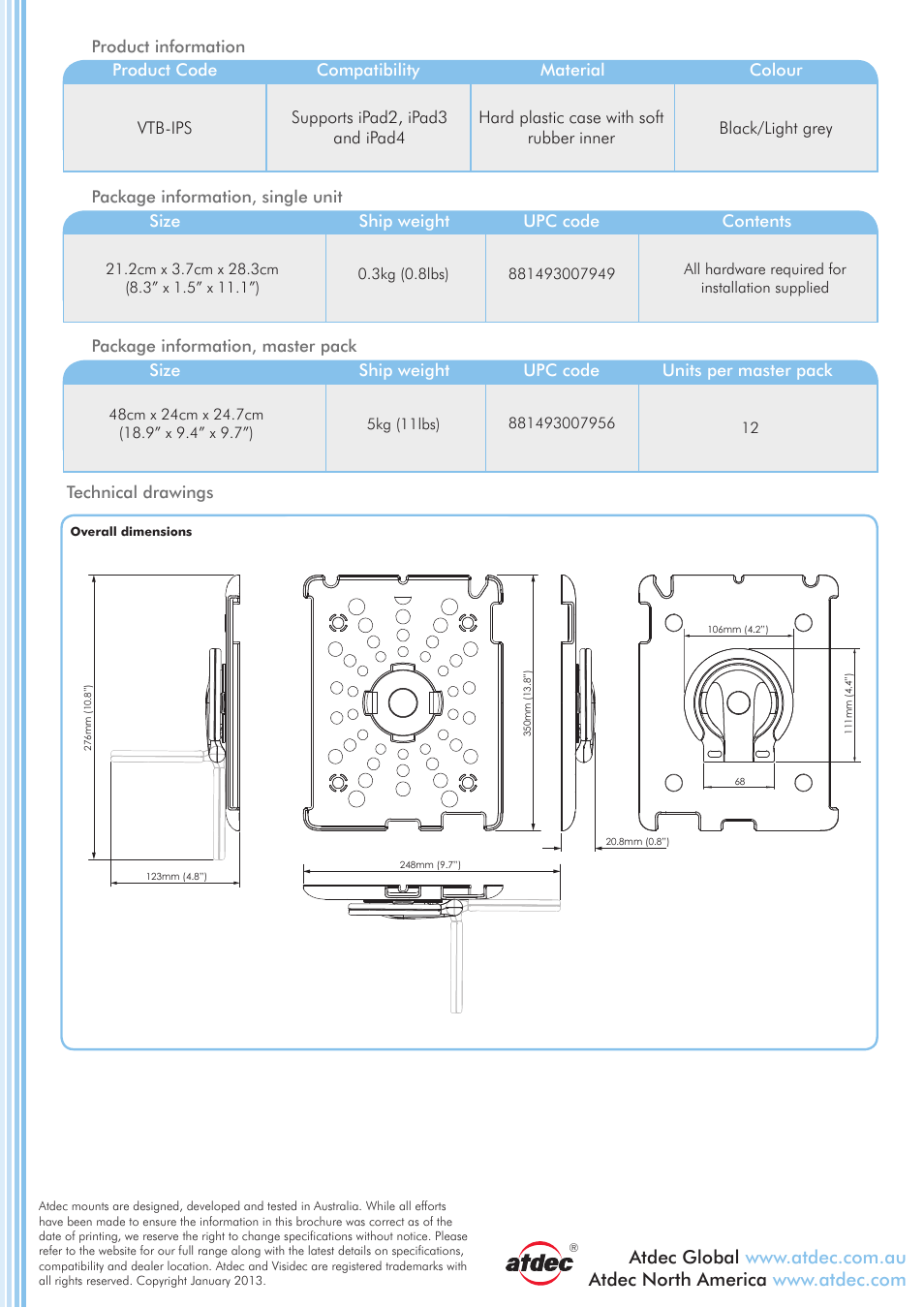 Technical specifications, Ipad, Stand vtb-ips | Supports ipad2, ipad3 and ipad4, Hard plastic case with soft rubber inner, Black/light grey, Technical drawings | Atdec Visidec VTB-IPS product brochure User Manual | Page 2 / 2