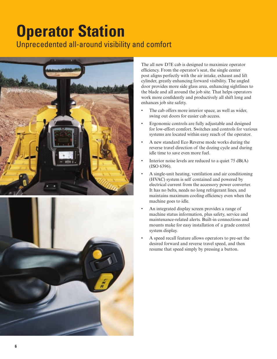 Operator station, Unprecedented all-around visibility and comfort | Milton CAT D7E Tier 4 Interim-Stage IIIB User Manual | Page 6 / 16