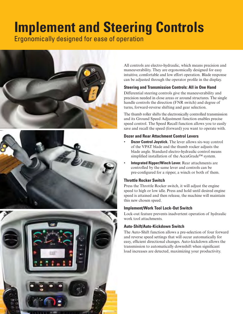 Implement and steering controls, Ergonomically designed for ease of operation | Milton CAT D6N Tier 4 Interim-Stage IIIB User Manual | Page 6 / 20