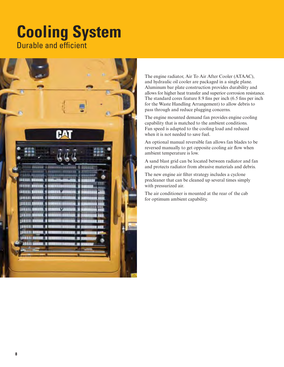 Cooling system, Durable and efficient | Milton CAT D6N Tier 4 Interim-Stage IIIB User Manual | Page 8 / 20