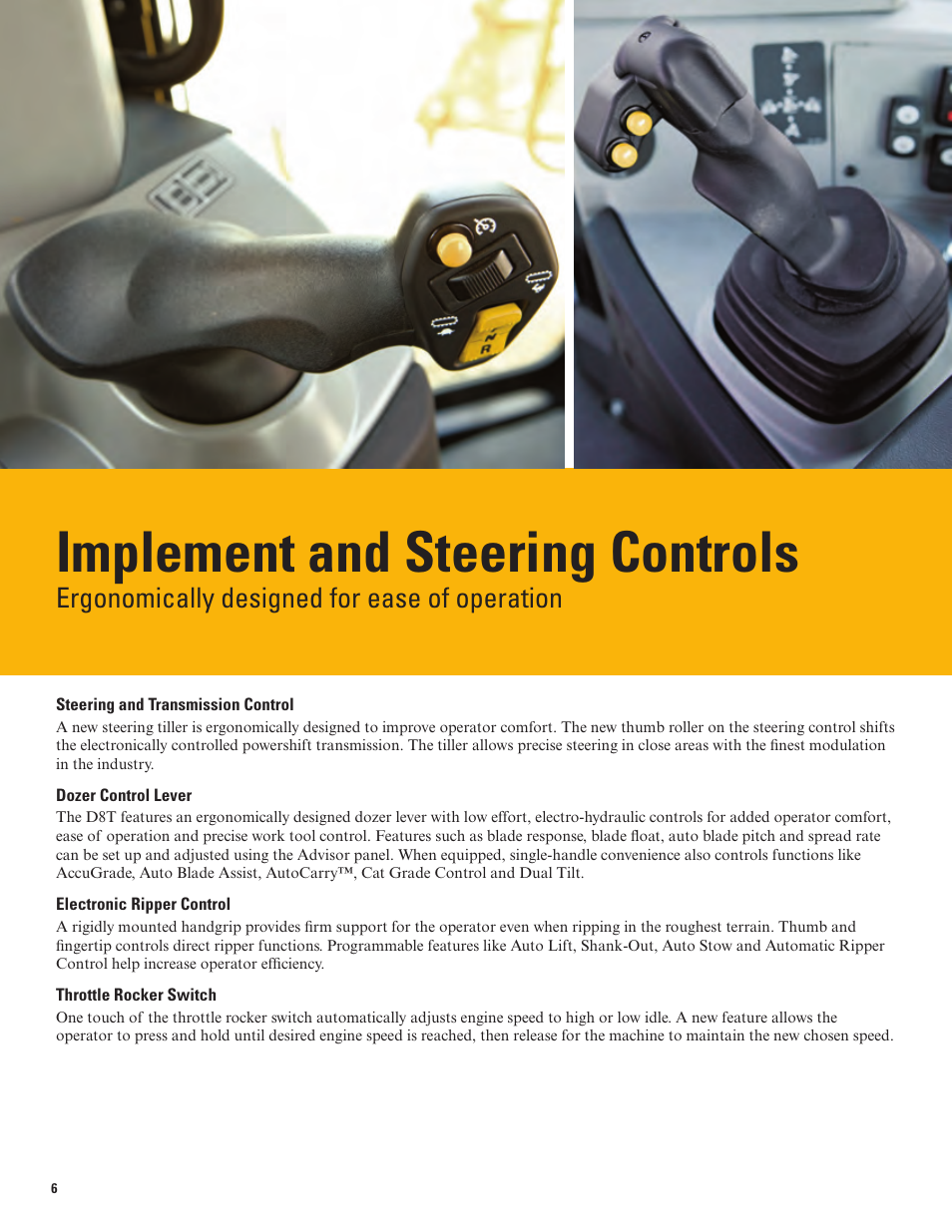 Implement and steering controls, Ergonomically designed for ease of operation | Milton CAT D8T Tier 4 Interim-Stage IIIB User Manual | Page 6 / 20