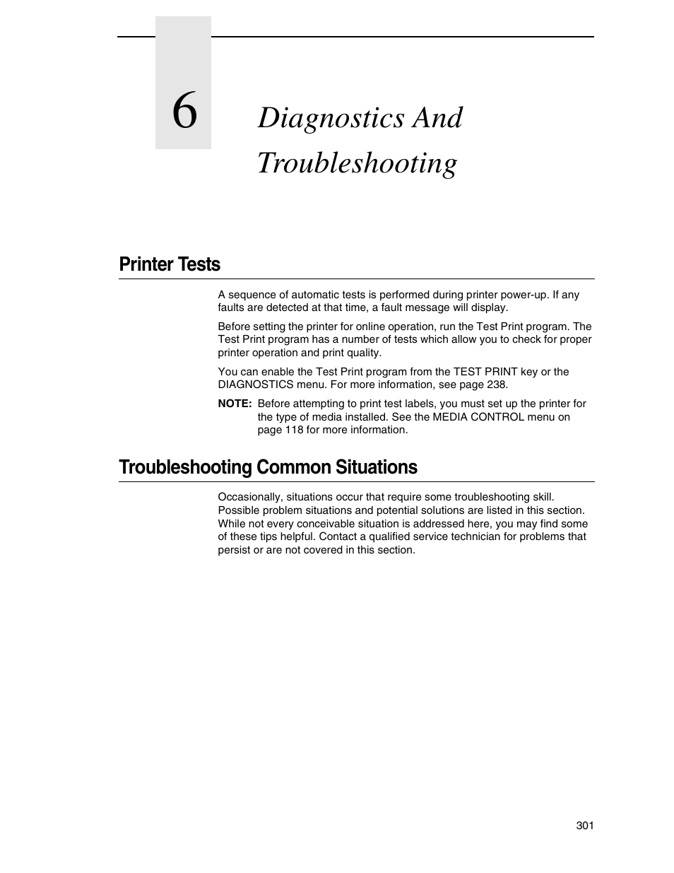 6 diagnostics and troubleshooting, Printer tests, Troubleshooting common situations | Diagnostics and troubleshooting | Printronix SL5000r RFID Smart Label and Thermal Printers User Manual | Page 301 / 394