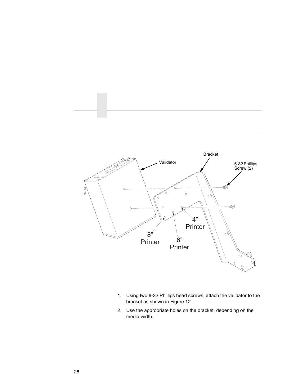 Install the validator, 8” printer 6” printer 4” printer | Printronix Online Data Validator User Manual | Page 28 / 116