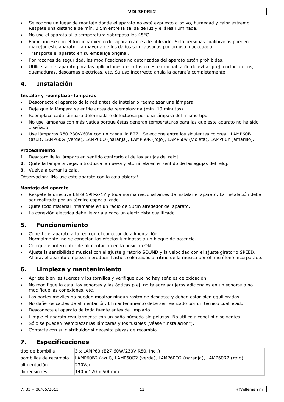 Instalación, Instalar y reemplazar lámparas, Procedimiento | Montaje del aparato, Funcionamiento, Limpieza y mantenimiento, Especificaciones | Velleman VDL360RL2 User Manual | Page 12 / 18