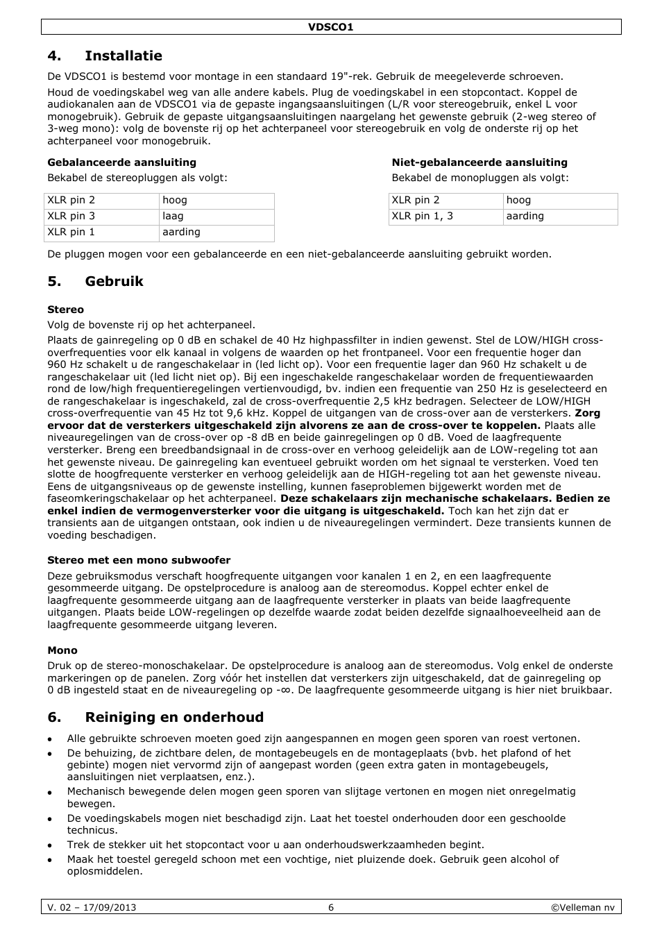 Installatie, Gebruik, Stereo | Stereo met een mono subwoofer, Mono, Reiniging en onderhoud | Velleman VDSCO1 User Manual | Page 6 / 18