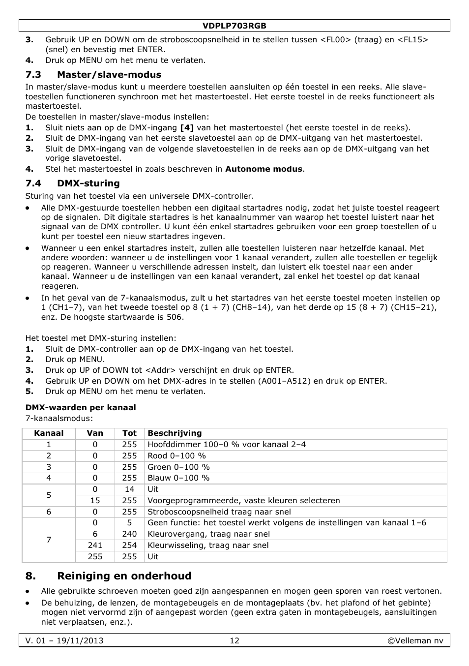 3 master/slave-modus, 4 dmx-sturing, Dmx-waarden per kanaal | Reiniging en onderhoud | Velleman VDPLP703RGB User Manual | Page 12 / 31