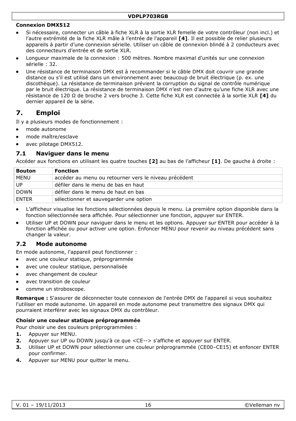 Connexion dmx512, Emploi, 1 naviguer dans le menu | 2 mode autonome, Choisir une couleur statique préprogrammée | Velleman VDPLP703RGB User Manual | Page 16 / 31