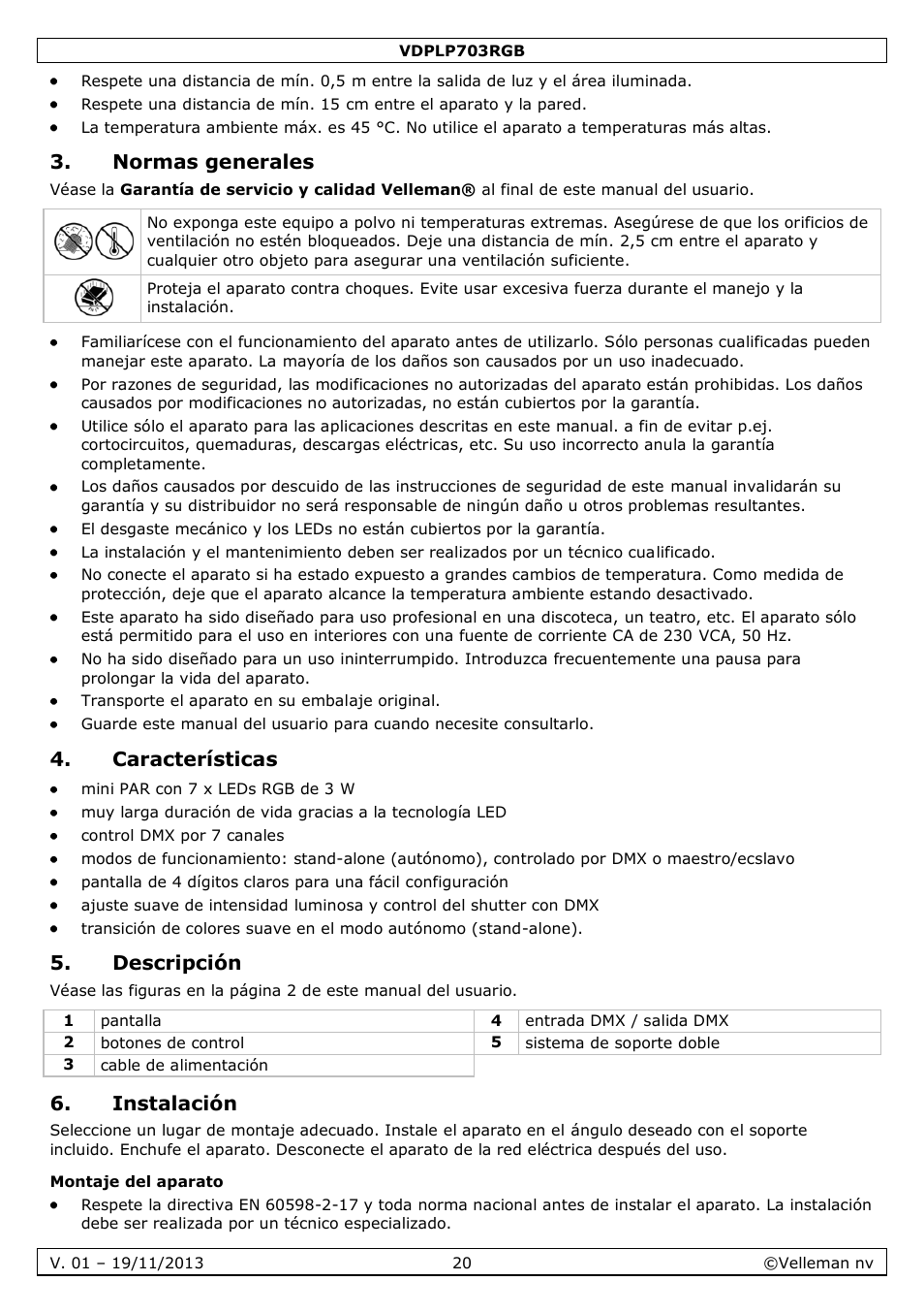 Normas generales, Características, Descripción | Instalación, Montaje del aparato | Velleman VDPLP703RGB User Manual | Page 20 / 31