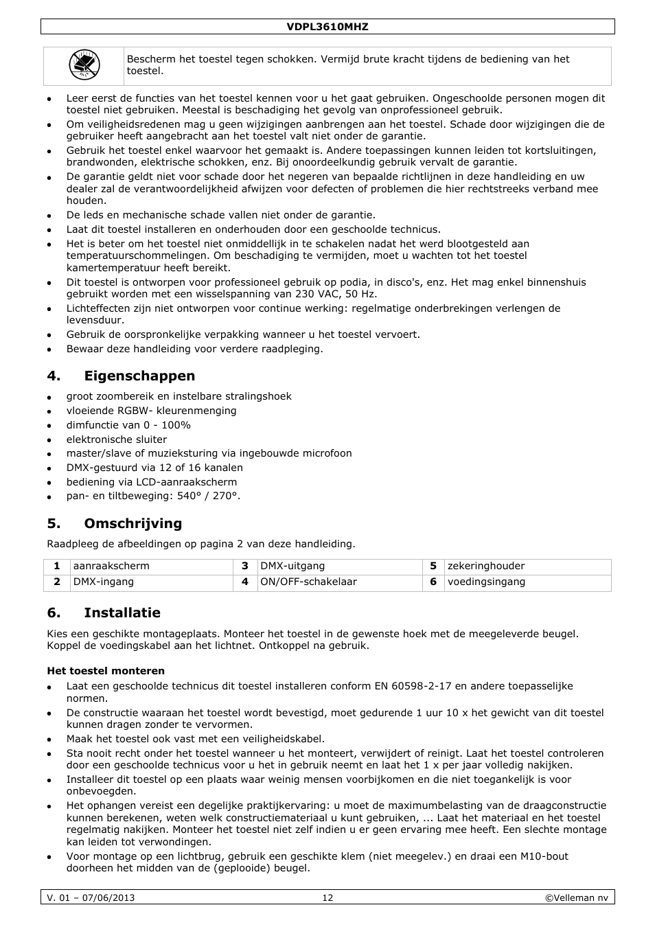 Eigenschappen, Omschrijving, Installatie | Het toestel monteren | Velleman VDPL3610MHZ User Manual | Page 12 / 46